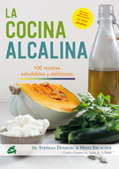 Cocina alcalina, La. 100 recetas saludables y deliciosas