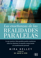 Enseñanzas de las realidades paralelas, Las