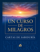 Un curso de milagros. Cartas de sabiduría