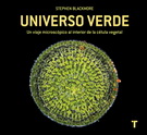 Universo verde. Un viaje microscópico al interior de la célula vegetal