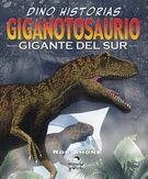 Giganotosaurio. El gigante del sur