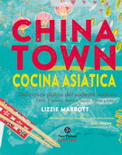 Chinatown: cocina asiática. Deliciosos platos del sudeste asiático