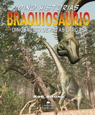 Braquiosaurio. Dinosaurio de patas largas