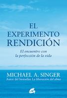 Experimento rendición, El. El encuentro con la perfección de la vida