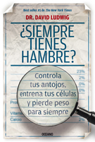 ¿Siempre tienes hambre? Controla tus antojos, entrena tus células y pierde peso para siempre