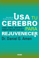 Usa tu cerebro para rejuvenecer (Tercera edición)