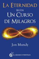 Eternidad según un curso de milagros, La