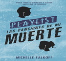 Playlist. Las canciones de mi muerte