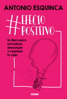 #EfectoPositivo. Un libro para actualizar, descargar y resetear tu vida