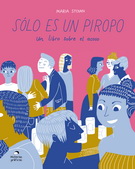 Sólo es un piropo. Un libro sobre el acoso