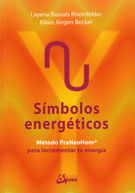 Símbolos energéticos. Método PraNeoHom para liberar tu energía