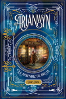 Arianwyn. La aprendiz de bruja