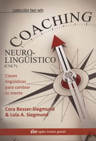 Coaching neurolingüistico (CNL). Claves lingüísticas para cambiar tu mente