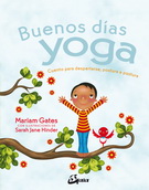 Buenos días yoga. Cuento para despertarse, postura a postura