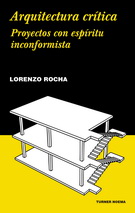 Arquitectura crítica. Proyectos con espíritu inconformista