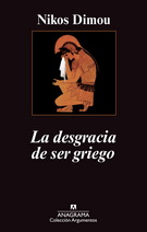 Desgracia de ser griego, La