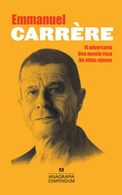 Emmanuel Carrère (El adversario, Una novela rusa, De vidas ajenas)