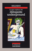 Vida cotidiana del dibujante underground, La