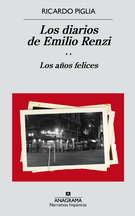 Diarios de Emilio Renzi II. Los años felices, Los