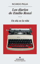 Diarios de Emilio Renzi III. Un dia en la vida, Los