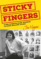 Sticky Fingers. La vida y la época de Jann Wenner y la revista Rolling Stone