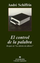 Control de la palabra, El. Después de "La edición sin editores"