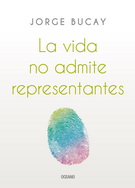 Vida no admite representantes, La