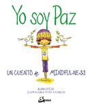 Yo soy paz. Un cuento de mindfulness