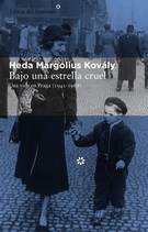 Bajo una estrella cruel. Una vida en Praga (1941-1968)