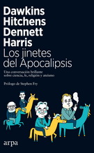 Jinetes del Apocalipsis, Los. Una conversación brillante sobre ciencia, fe, religión y ateísmo