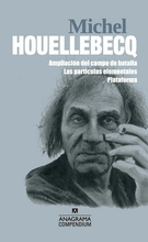 Michel Houellebecq (Ampliación del campo de batalla, Las partículas elementales, Plataforma)