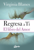 Regresa a ti. El libro del amor