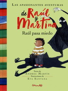 Raúl pasa miedo. Las apasionantes aventuras de Raúl y Martina