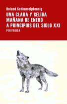 Una clara y gélida mañana de enero a principios del siglo XXI