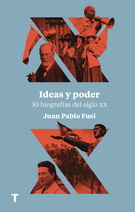 Ideas y poder. 30 biografías del siglo XX