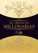 101 Creencias millonarias. Vol. 4