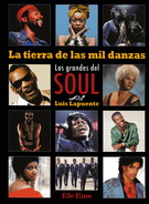 Tierra de las mil danzas, La. Los grandes del soul