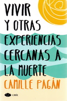 Vivir y otras experiencias cercanas a la muerte