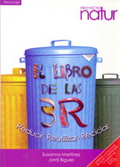 Libro de las 3R. Reducir, reutilizar, reciclar