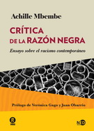 Críica de la razón negra. Ensayo sobre el racismo contemporáneo