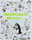 ¡Guácala! 101 cosas asquerosas