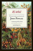 Árbol, El. Un ensayo sobre la naturaleza de John Fowles