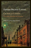 Casa y el cerebro, La. Un relato victoriano de fantasmas