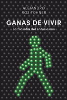 Ganas de vivir. La filosofía del entusiasmo