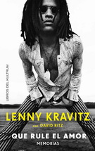 Lenny Kravitz. Que rule el amor. Memorias