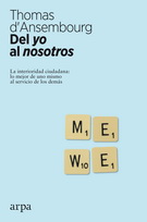 Del yo al nosotros. La interioridad ciudadana: lo mejor de uno mismo al servicio de los demás