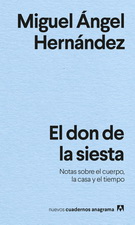 Don de la siesta, El. Notas sobre el cuerpo, la casa y el tiempo