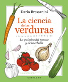 Ciencia de las verduras, La. La química del tomate y de la cebolla