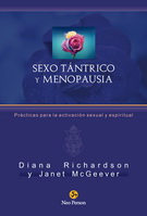 Sexo tántrico y menopausia. Prácticas para la activación sexual y espiritual