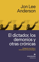 Dictador, los demonios y otras crónicas, El